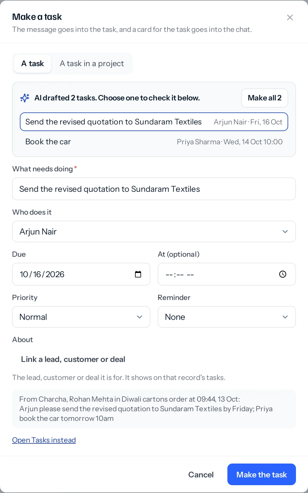Make a task with two drafts by AI from one message: send the revised quotation to Sundaram Textiles for Arjun Nair by Friday 16 October, and book the car for Priya Sharma on Wednesday 14 October at 10:00, with Make all 2.