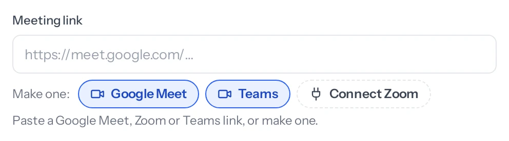 The Meeting link box in Schedule a meeting, with Make one under it: Google Meet and Teams, both connected, and Connect Zoom.