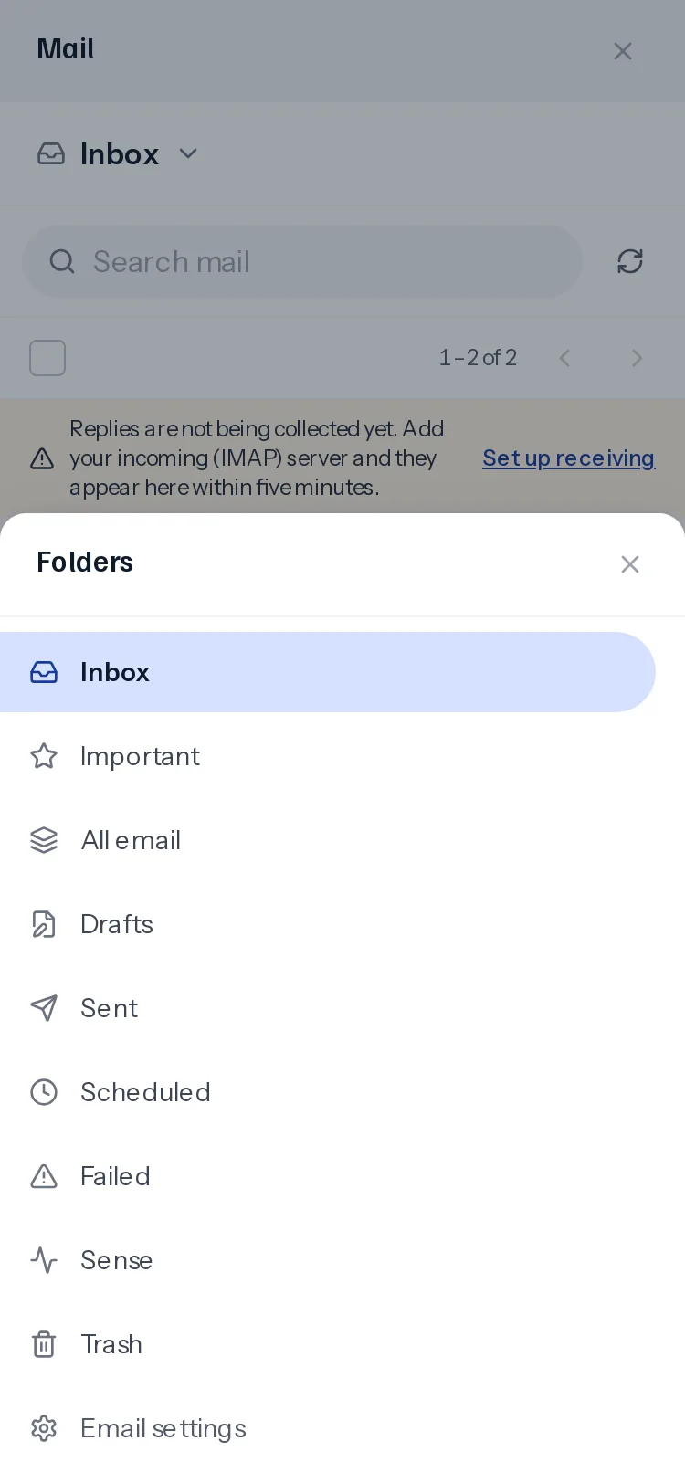 On a phone, the Folders sheet over the mail list, listing Inbox with 2 unread, Important, All email, Drafts, Sent, Scheduled, Failed, Sense, Trash and Email settings.